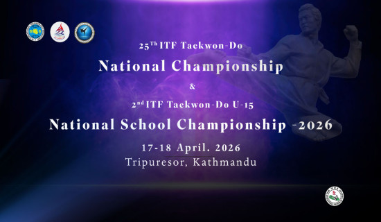 राष्ट्रिय आइटिएफ तेक्वान्दोको तयारी पूरा